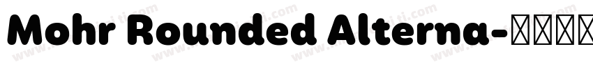 Mohr Rounded Alterna字体转换